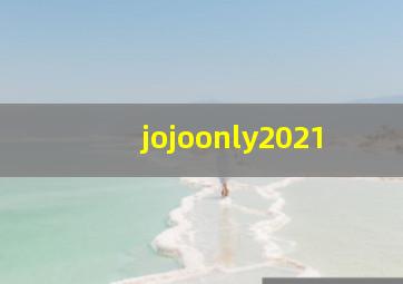 jojoonly2021